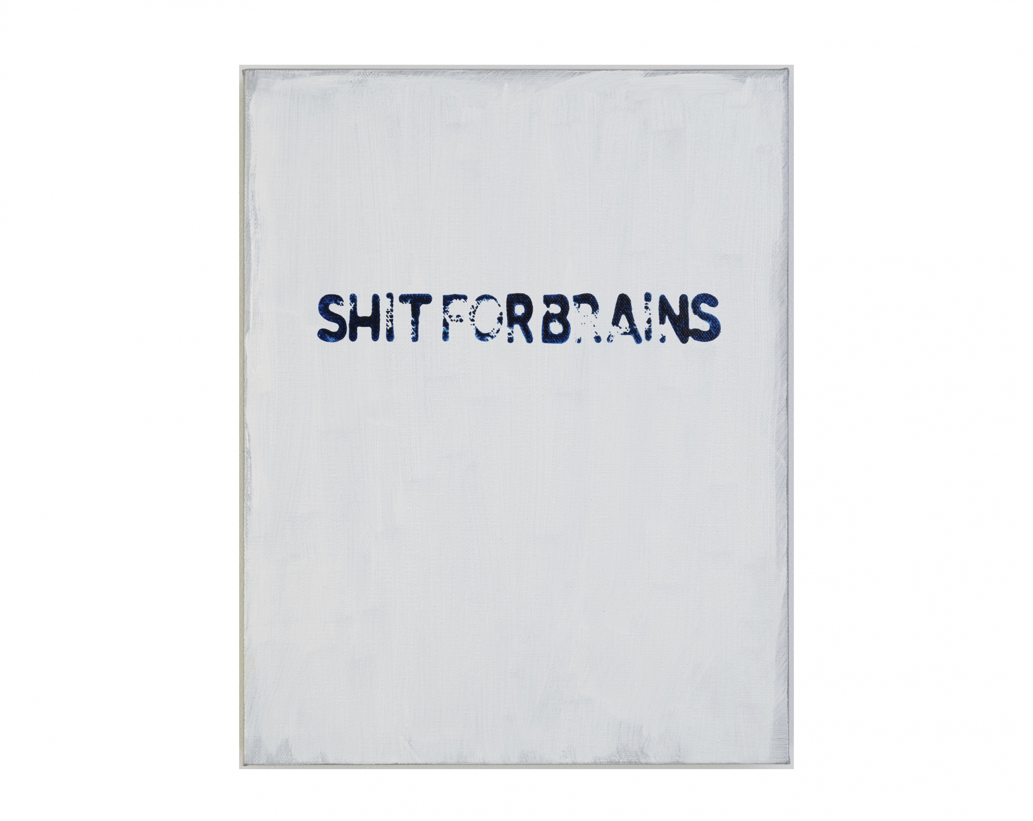 MEL BOCHNER

&nbsp;

Shit for Brains
2020
oil on canvas
14 x 11 inches
(35.6 x 27.9 cm)
PF5946




INQUIRE